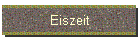Eiszeit